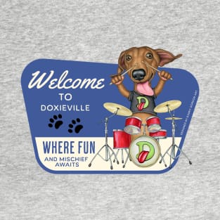 Fun Dachshund playing drums in Doxieville, USA T-Shirt